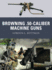 Browning.50-Caliber Machine Guns (Weapon)