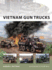 Vietnam Gun Trucks (New Vanguard, 184)