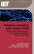 Adaptive Sampling With Mobile Wsn: Simultaneous Robot Localisation and Mapping of Paramagnetic Spatio-Temporal Fields (Control, Robotics and Sensors)