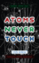 Atoms Never Touch (Emergent Strategy Series)