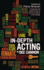 In-Depth Acting (the Actor's Toolkit)