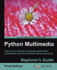 Python Multimedia Beginner's Guide