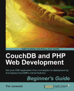 Couchdb and Php Web Development Beginner's Guide