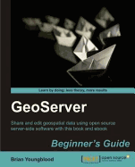 Geoserver Beginner's Guide