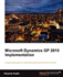 Microsoft Dynamics GP 2010 Implementation