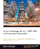 Oracle Weblogic Server 11gr1 Ps2: Administration Essentials