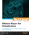 Instant Vmware Player 5.0 for Virtualization