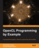Opencl Programming By Example