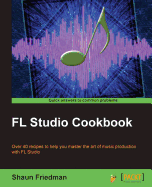 Fl Studio Cookbook