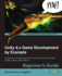 Unity 4. X Game Development By Example Beginner's Guide