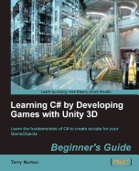 Learning C# By Developing Games With Unity 3d Beginner's Guide
