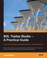 Sdl Trados Studio-a Practical Guide