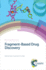 Fragment Based Drug Discovery (Hb 2015)