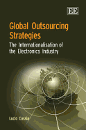 Global Outsourcing Strategies: the Internationalisation of the Electronics Industry