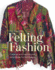 Felting Fashion: Creative and Inspirational Techniques for Felt Makers