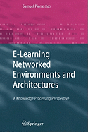 E-Learning Networked Environments and Architecture