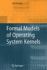 Formal Models of Operating System Kernels
