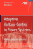 Adaptive Voltage Control in Power Systems: Modeling, Design and Applications