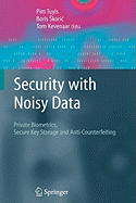 Security With Noisy Data