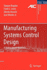 Manufacturing Systems Control Design: a Matrix-Based Approach (Advances in Industrial Control)