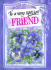 To a Very Special Friend (to-Give-and-to-Keep)