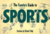 The Fanatic's Guide to Sports (Fanatic's Guides Ser)