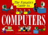 The Fanatics Guide to Computers (Fanatics Guide to...Series)