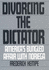 Divorcing the Dictator