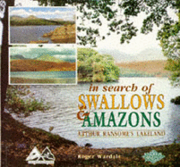 In Search of Swallows and Amazons: Arthur Ransomes's Lakeland