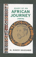 Diary of an African Journey: the Return of H. Rider Haggard [Hardcover]