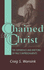 Chained in Christ: the Experience and Rhetoric of Paul's Imprisonment: No. 130 (Journal for the Study of the New Testament Supplement S. )