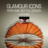 Glamour Icons: Perfume Bottle Design By Marc Rosen