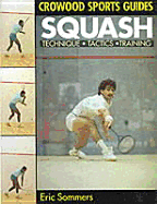 Squash: Technique, Tactics, Training