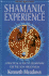 Shamanic Experience: a Practical Guide to Contemporary Shamanism (Earth Quest)