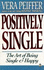 Positively Single: the Art of Being Single and Happy