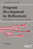 Program Development By Refinement-Case Studies Using the B Method
