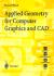 Applied Geometry for Computer Graphics and Cad: With Applications to Computer Graphics (Springer Undergraduate Mathematics Series)