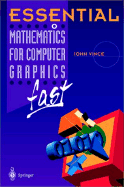 Essential Mathematics for Computer Graphics Fast (Essential Series)