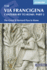 The Via Francigena Canterbury to Rome-Part 2: the Great St Bernard Pass to Rome (Cicerone Guide)