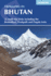 Trekking in Bhutan: 22 Multi-Day Treks Including the Jhomolhari, Drukpath and Dagala Treks