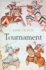 Tournament: the Medieval Sport of Battle