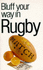 Bluff Your Way in Rugby (Bluffer's Guides)