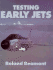 Testing the Early Jets