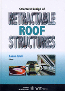 Structural Design of Retractable Roof Structures (Advances in Architecture)