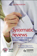 Systematic Reviews to Support Evidence-Based Medicine: How to Review and Apply Findings of Healthcare Research