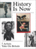 History is Now