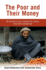 The Poor and Their Money: Microfinance From a Twenty-First Century Consumer's Perspective