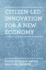 Citizen-Led Innovation for a New Economy