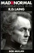 Mad to Be Normal: Conversations With R.D. Laing