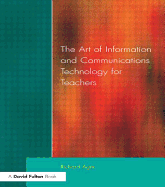 Art of Information of Communications Technology for Teachers